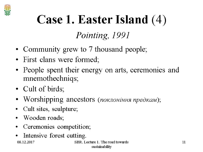 08.12.2017 SBR. Lecture 1. The road towards sustainability 11 Case 1. Easter Island (4)